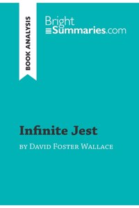 Infinite Jest by David Foster Wallace (Book Analysis)