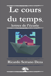 cours du temps, lettres de l'écurie