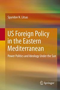 Us Foreign Policy in the Eastern Mediterranean