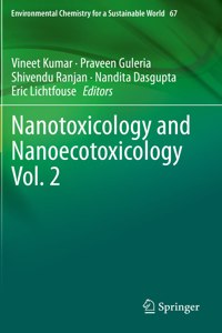 Nanotoxicology and Nanoecotoxicology Vol. 2