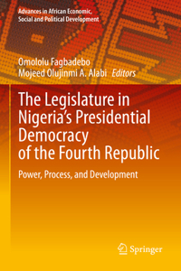 Legislature in Nigeria's Presidential Democracy of the Fourth Republic