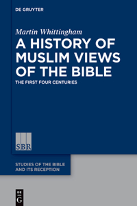 History of Muslim Views of the Bible