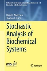 Stochastic Analysis of Biochemical Systems