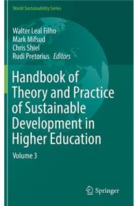 Handbook of Theory and Practice of Sustainable Development in Higher Education