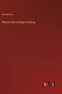 Weaverville College Catalog