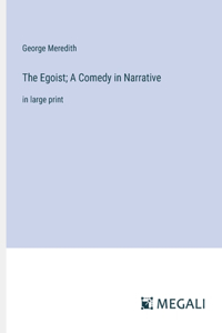 Egoist; A Comedy in Narrative
