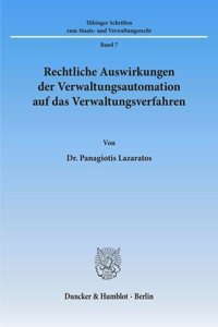 Rechtliche Auswirkungen Der Verwaltungsautomation Auf Das Verwaltungsverfahren