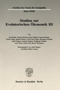 Studien Zur Evolutorischen Okonomik III