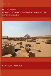 Mitteilungen Des Deutschen Archaologischen Instituts, Abteilung Kairo 76/77 (2020/2021)