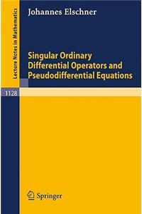 Singular Ordinary Differential Operators and Pseudodifferential Equations