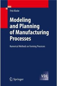 Modeling and Planning of Manufacturing Processes