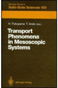 Transport Phenomena in Mesoscopic Systems