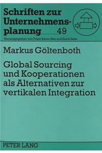 Global Sourcing und Kooperationen als Alternativen zur vertikalen Integration