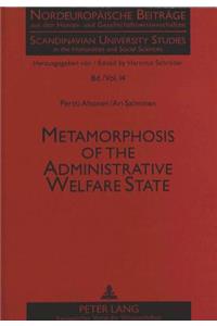 Metamorphosis of the Administrative Welfare State