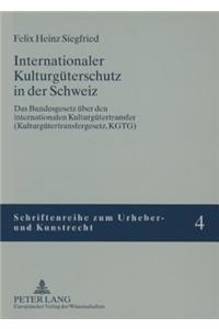 Internationaler Kulturgueterschutz in Der Schweiz