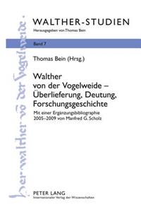 Walther Von Der Vogelweide - Ueberlieferung, Deutung, Forschungsgeschichte