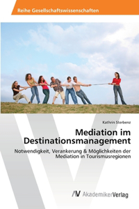 Mediation im Destinationsmanagement