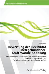 Bewertung der Flexibilität netzgebundener Kraft-Wärme-Kopplung