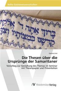 Die Thesen über die Ursprünge der Samaritaner