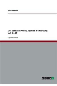 Sarbanes-Oxley Act und die Wirkung auf die IT