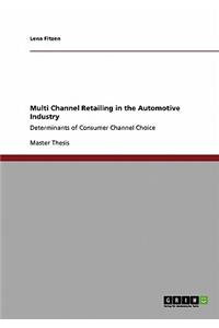 Multi Channel Retailing in the Automotive Industry