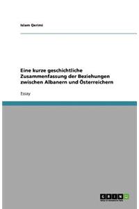 Eine kurze geschichtliche Zusammenfassung der Beziehungen zwischen Albanern und Österreichern
