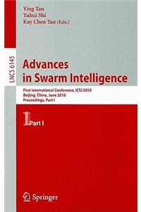 Advances in Swarm Intelligence: First International Conference, ICSI 2010 Beijing, China, June 12-15, 2010 Proceedings, Part I