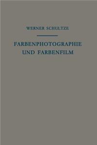 Farbenphotographie Und Farbenfilm