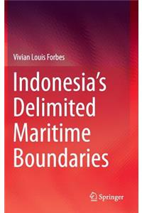 Indonesia's Delimited Maritime Boundaries