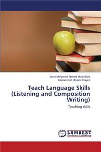 Teach Language Skills (Listening and Composition Writing)