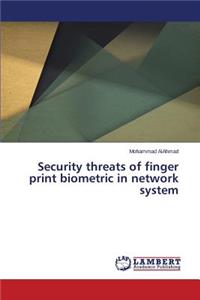 Security threats of finger print biometric in network system