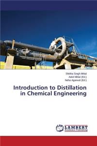 Introduction to Distillation in Chemical Engineering