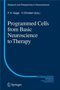 Programmed Cells from Basic Neuroscience to Therapy