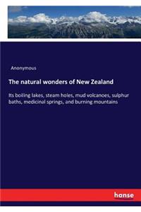 The natural wonders of New Zealand
