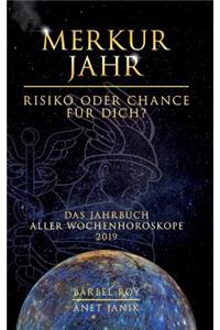 Merkur Jahr - Risiko oder Chance für Dich?