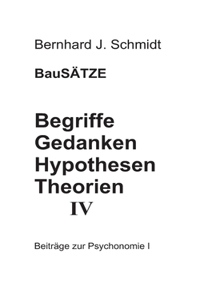 Begriffe - Gedanken - Hypothesen - Theorien IV