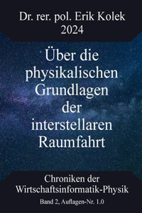 Über die physikalischen Grundlagen der interstellaren Raumfahrt