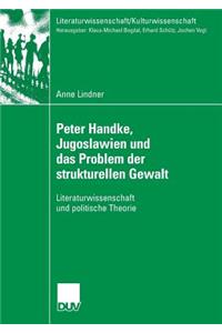 Peter Handke, Jugoslawien und das Problem der strukturellen Gewalt