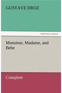 Monsieur, Madame, and Bebe - Complete