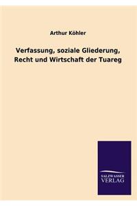 Verfassung, Soziale Gliederung, Recht Und Wirtschaft Der Tuareg