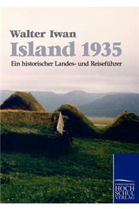 Island 1935: Ein Historischer Landes- Und Reisefahrer