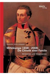 Mitteleuropa 1658 - 2008
