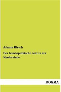 Der homöopathische Arzt in der Kinderstube