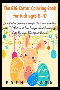 The BIG Easter Coloring Book for Kids ages 8-10