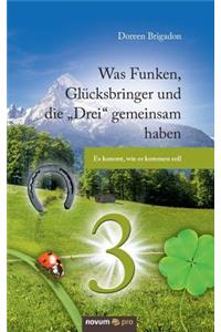 Was Funken, Glücksbringer und die 