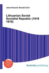 Lithuanian Soviet Socialist Republic (1918 1919)