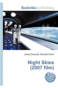 Night Skies (2007 Film)