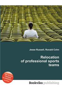 Relocation of Professional Sports Teams
