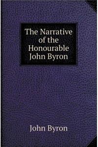 The Narrative of the Honourable John Byron