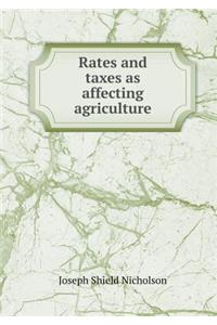 Rates and Taxes as Affecting Agriculture